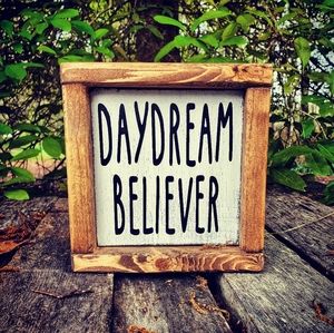 Daydream Believer Wooden Sign
